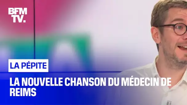 La nouvelle chanson du médecin de Reims