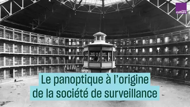 À l'origine de la société de surveillance : le panoptique - #CulturePrime