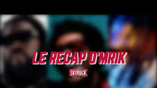 Le Récap d'Mrik ! (Damso/Koba LaD/The Weeknd)