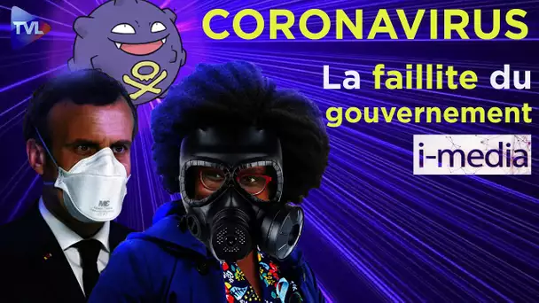 [Sommaire] I-média n°291 - Coronavirus : la faillite du gouvernement