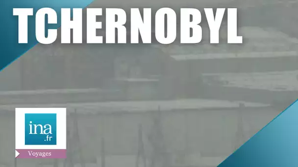 Ukraine : survol de la centrale nucléaire de Tchernobyl | Archive INA