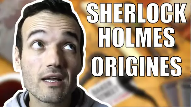 Les origines de Sherlock Holmes