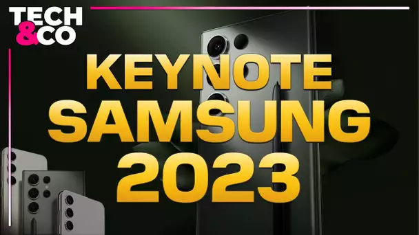 Samsung Unpacked 2023 : les annonces en direct