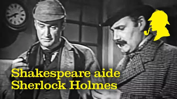 Sherlock Holmes - Shakespeare aide Sherlock Holmes