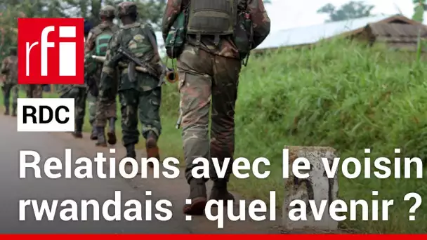 RDC : quel avenir pour les relations avec le voisin rwandais ? • RFI