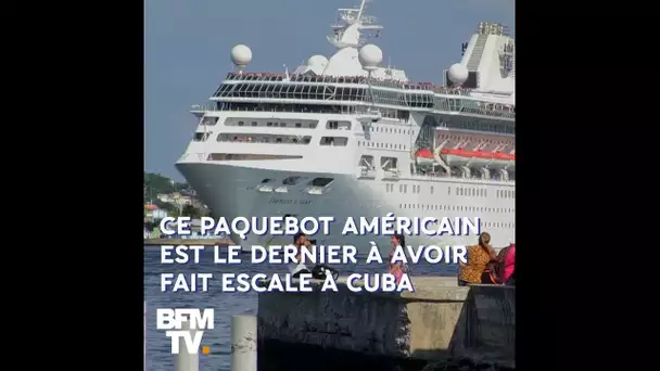 Ce paquebot est le dernier navire américain à avoir fait escale à Cuba après les nouvelles sanctions