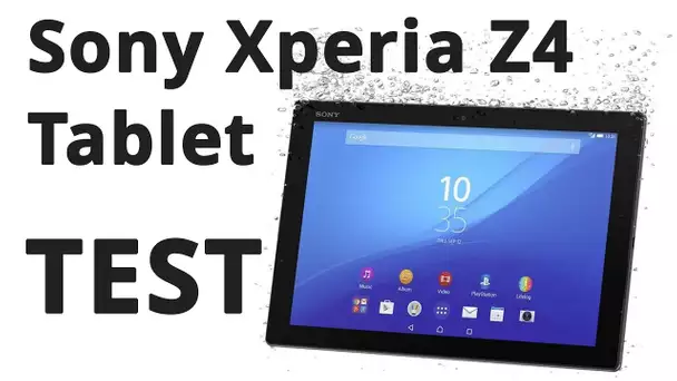 Test de la Sony Xperia Z4 Tablet : la perfection a un prix