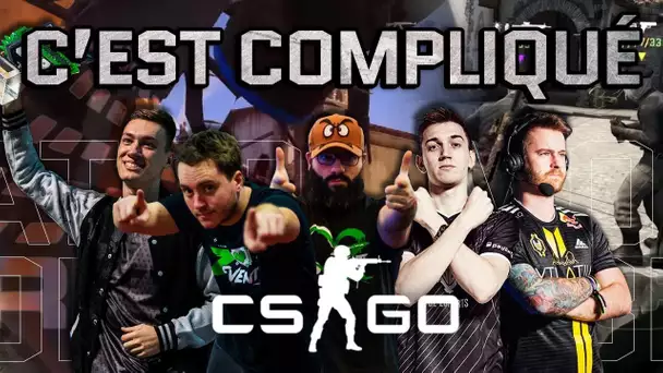 CS:GO : C'est compliqué