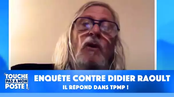 Enquête compromettante lancée contre Didier Raoult : le professeur répond dans TPMP