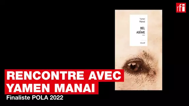 Tunisie - Yamen Manai,  finaliste POLA 2022 avec "Bel Abîme" • RFI