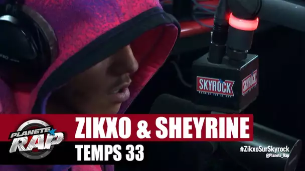 Zikxo "Temps 33" ft Sheyrine #PlanèteRap