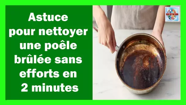 Astuce pour nettoyer une poêle brûlée sans efforts en 2 minutes