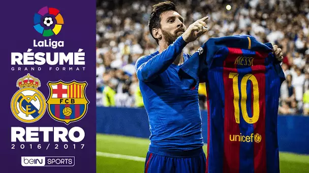 Résumé Retro : Quand Messi climatise le Bernabéu (2016/17)