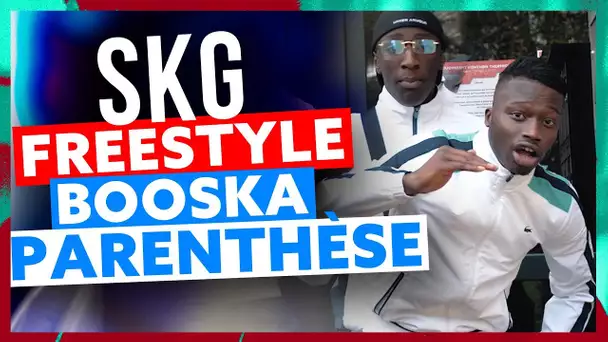 SKG | Freestyle Booska Parenthèse