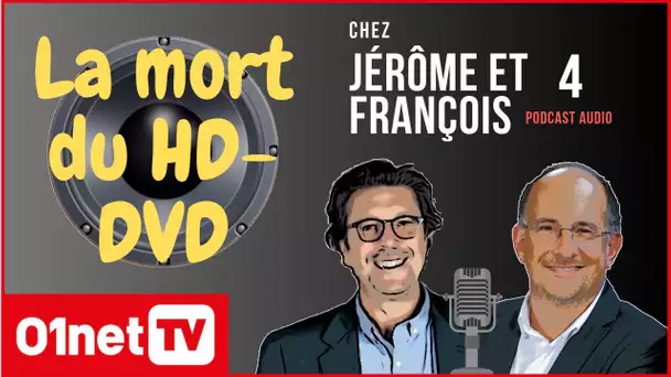 Témoignage exclu : la mort du HD-DVD (Chez J&F #04)