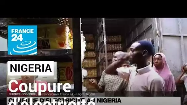 Coupure d'électricité au Nigeria : troisième jour dans le noir à Lagos • FRANCE 24