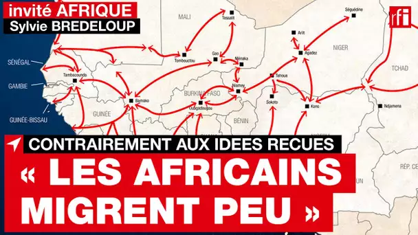 « Les routes de la migration africaine mènent rarement à l'Europe »