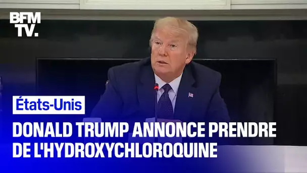 Trump annonce prendre de l'hydroxychloroquine "depuis une semaine et demie"