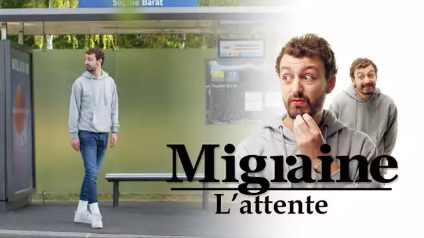 Migraine de Roman Frayssinet : L'attente - Clique - CANAL+