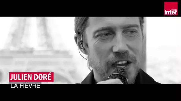 POP UP - "La fièvre" de Julien Doré en live pour France Inter