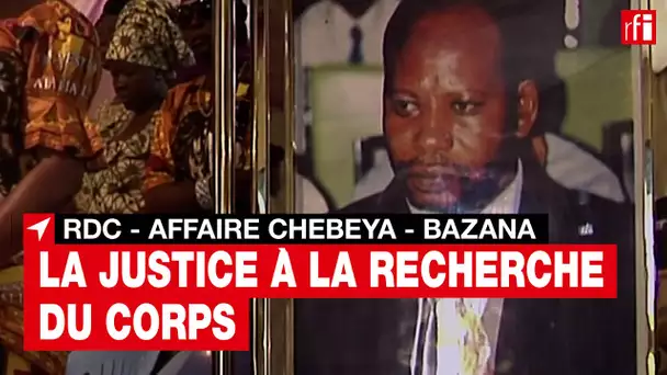 RDC : la justice ordonne des fouilles pour retrouver le corps de Fidèle Bazana