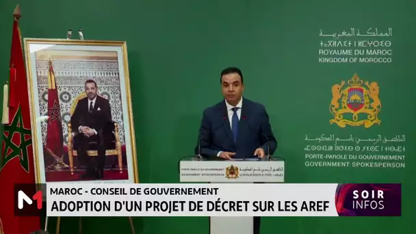 Maroc : Le Conseil de gouvernement adopte un projet de décret sur les AREF