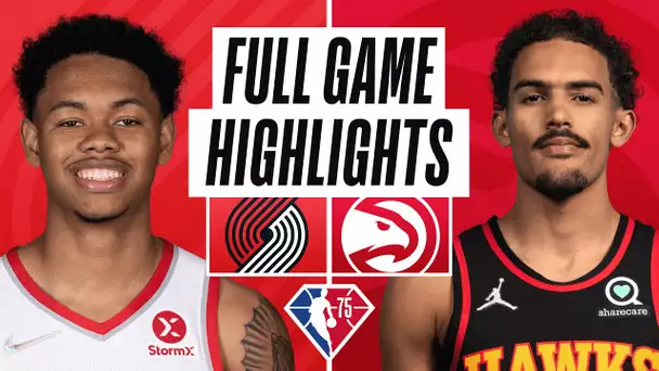 TRAIL BLAZERS at HAWKS | FULL GAME HIGHLIGHTS | March 14, 2022