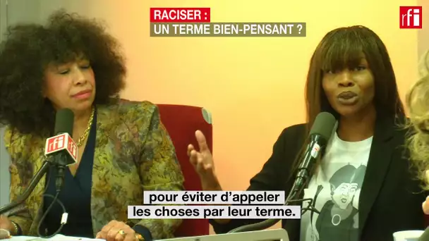 Raciser : un terme bien-pensant ?