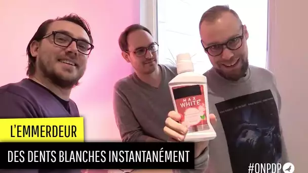 L&#039;emmerdeur : les dents blanches instantanément