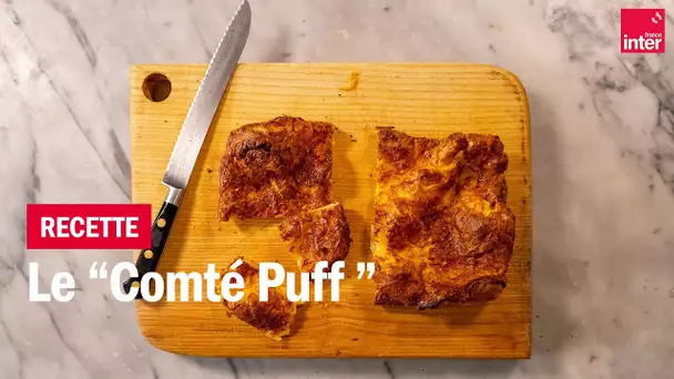 Comté Puff - Les recettes de François-Régis Gaudry