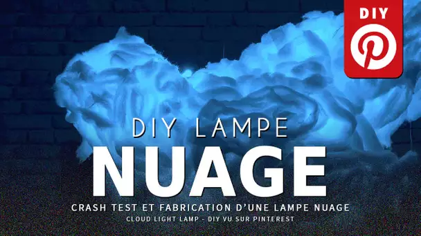 CRASH TEST : créer une Lampe Nuage (Pinterest DIY)