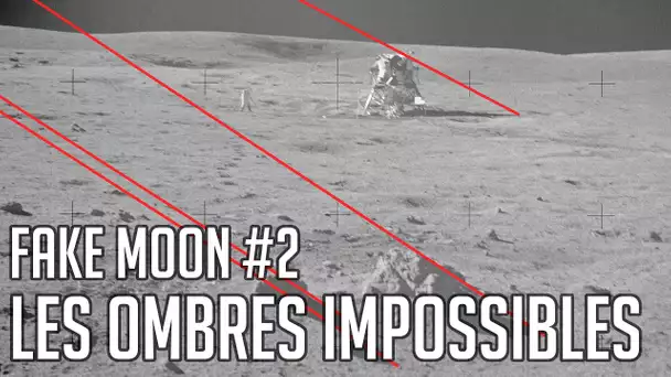 Les OMBRES sur les missions APOLLO - FAKE MOON #2