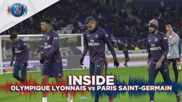 INSIDE: OLYMPIQUE LYONNAIS vs PARIS SAINT-GERMAIN