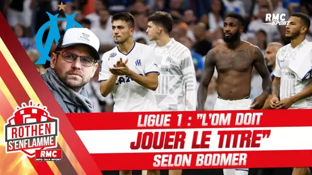 Ligue 1 : "L'OM doit jouer le titre" pour Bodmer (Rothen s'enflamme)