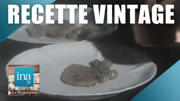 Recette :  foie gras chaud aux raisins | Archive INA