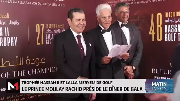 Trophée Hassan II et Coupe Lalla Meryem : le Prince Moulay Rachid préside le dîner de gala