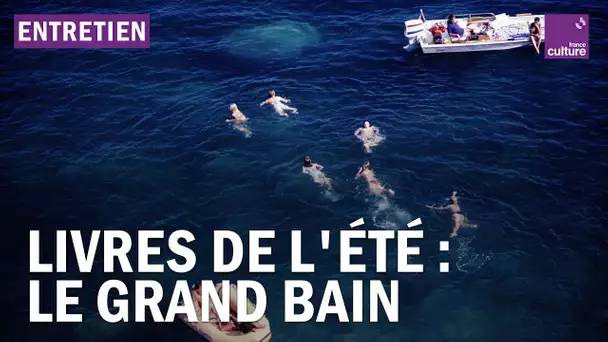 Livres de l'été : le grand bain