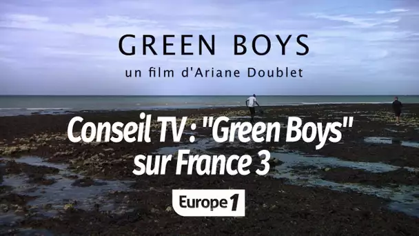 "Green Boys" sur France 3 à 23h40