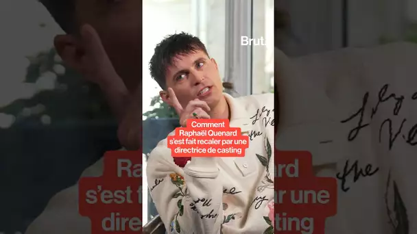 Comment Raphaël Quenard s'est fait recaler par une directrice de casting