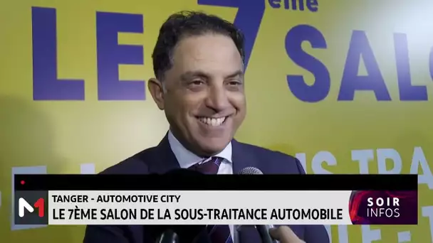Tanger - Automotive City: Le 7è salon de la sous-traitance automobile