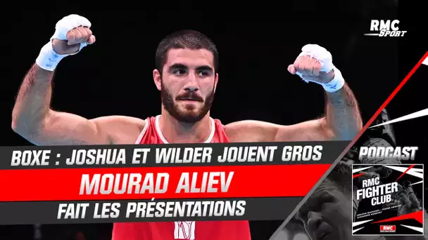 Boxe : Joshua et Wilder jouent gros, Mourad Aliev fait les présentations et raconte ses débuts pros