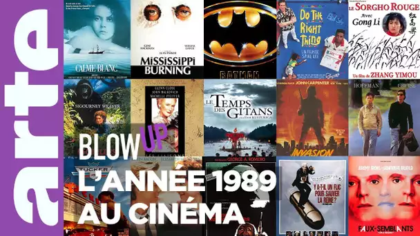 L'Année 1989 au cinéma - Blow up - ARTE