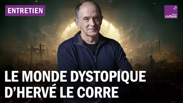 L'effondrement, selon l'écrivain Hervé Le Corre