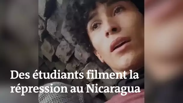 « Je suis mort pour la cause » : des étudiants filment la répression au Nicaragua