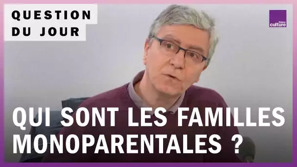 Qui sont les familles monoparentales ?