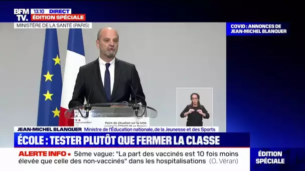 Jean-Michel Blanquer: "Il n'y aura plus de fermeture systématique de classe, mais un dépistage"