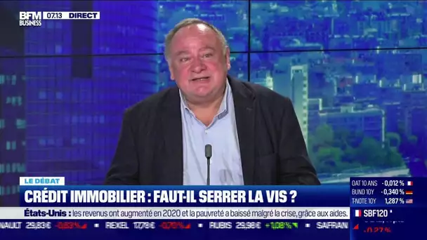 Le débat : Faut-il serrer la vis concernant le crédit immobilier ?