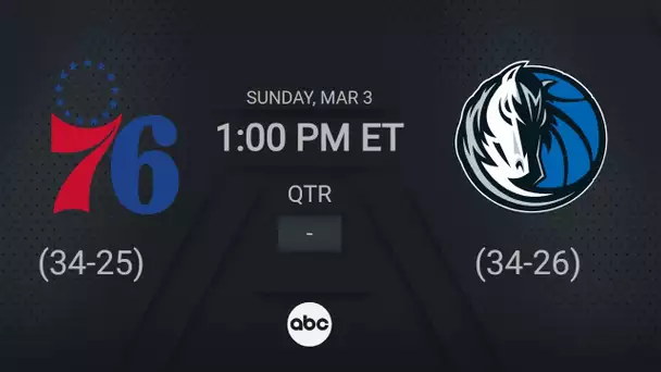 Philadelphia 76ers @ Dallas Mavericks | NBA on ABC Live Scoreboard