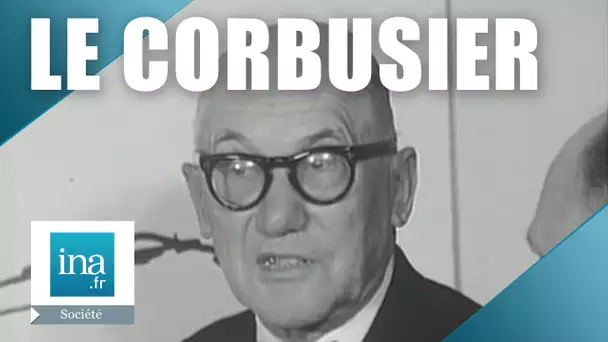 Le projet de ville de Le Corbusier | Archive INA