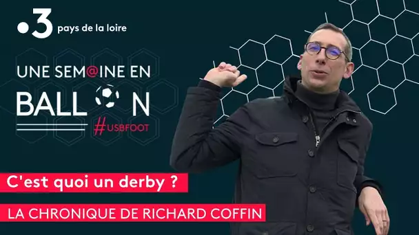 D'où vient le nom de derby ? Réponse dans l'édito de Richard Coffin [#USBFOOT]